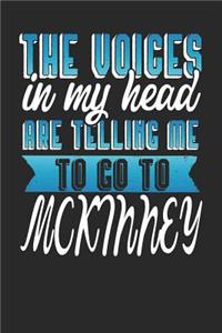 The Voices In My Head Are Telling Me To Go To McKinney