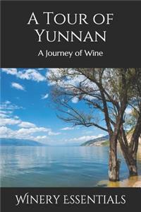 A Tour of Yunnan