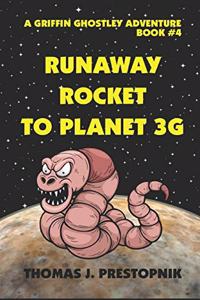 Runaway Rocket to Planet 3G