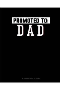 Promoted To Dad