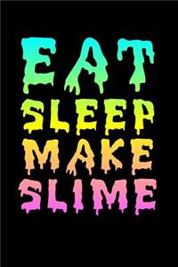 Eat Sleep Make Slime