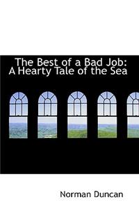 The Best of a Bad Job