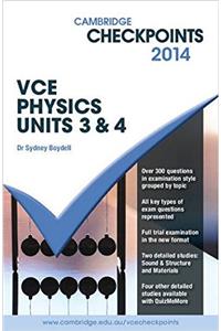Cambridge Checkpoints VCE Physics Units 3 and 4 2014 and Quiz Me More p