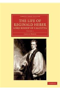 Life of Reginald Heber, D.D., Lord Bishop of Calcutta