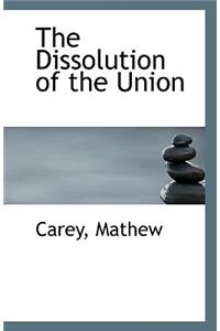 The Dissolution of the Union