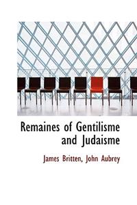 Remaines of Gentilisme and Judaisme