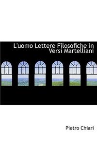 L'Uomo Lettere Filosofiche in Versi Martelliani