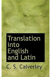 Translation Into English and Latin