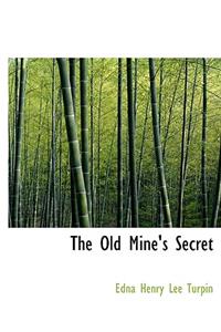 The Old Mine's Secret