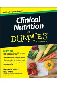 Clinical Nutrition For Dummies