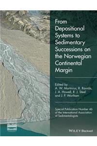 From Depositional Systems to Sedimentary Successions on the Norwegian Continental Margin