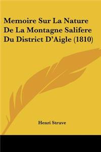 Memoire Sur La Nature De La Montagne Salifere Du District D'Aigle (1810)