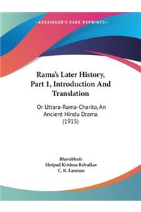 Rama's Later History, Part 1, Introduction And Translation