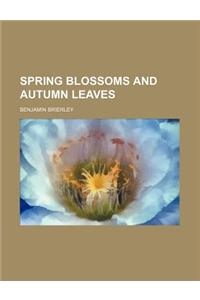 Spring Blossoms and Autumn Leaves