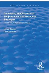 Developing Neighbourhood Support and Child Protection Strategies