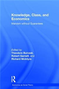 Knowledge, Class, and Economics