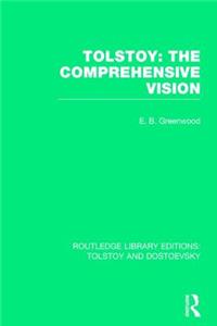 Tolstoy: The Comprehensive Vision