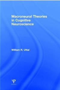 Macroneural Theories in Cognitive Neuroscience