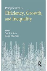 Economic Growth, Efficiency and Inequality