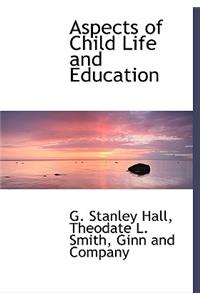 Aspects of Child Life and Education