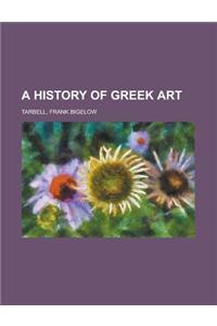 A History of Greek Art a History of Greek Art