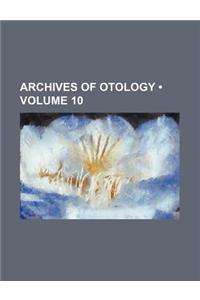Archives of Otology (Volume 10)
