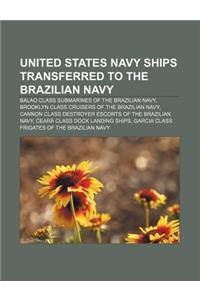 United States Navy Ships Transferred to the Brazilian Navy
