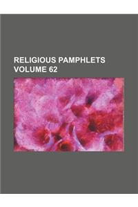 Religious Pamphlets Volume 62