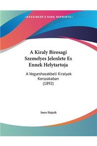 A Kiraly Birosagi Szemelyes Jelenlete Es Ennek Helytartoja