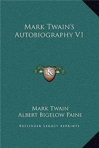 Mark Twain's Autobiography V1