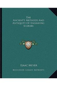 The Ancient's Methods And Antiquity Of Engraving Scarabs