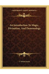 Introduction To Magic, Divination, And Demonology