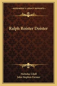 Ralph Roister Doister