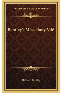 Bentley's Miscellany V46