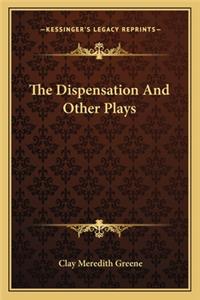 Dispensation and Other Plays
