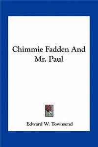 Chimmie Fadden and Mr. Paul