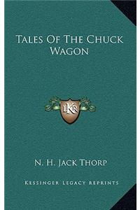 Tales Of The Chuck Wagon