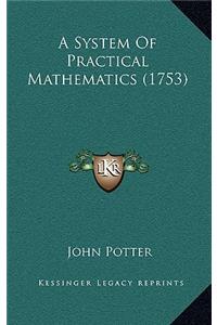 A System of Practical Mathematics (1753)