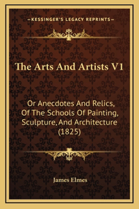 The Arts and Artists V1