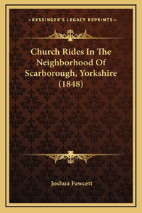 Church Rides In The Neighborhood Of Scarborough, Yorkshire (1848)