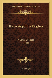 The Coming Of The Kingdom