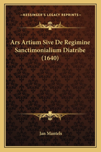 Ars Artium Sive De Regimine Sanctimonialium Diatribe (1640)