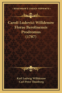 Caroli Ludovici Willdenow Florae Berolinensis Prodromus (1787)