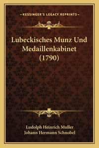 Lubeckisches Munz Und Medaillenkabinet (1790)