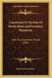 Constitution Of The State Of Rhode Island And Providence Plantations