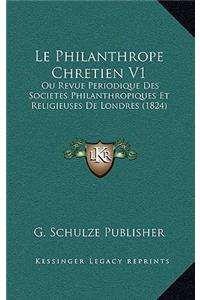 Le Philanthrope Chretien V1
