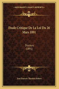 Etude Critique De La Loi Du 26 Mars 1891