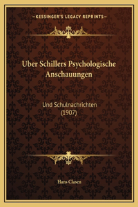 Uber Schillers Psychologische Anschauungen