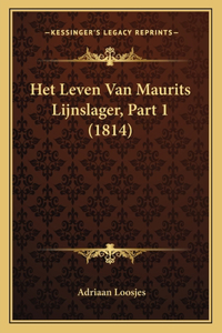 Het Leven Van Maurits Lijnslager, Part 1 (1814)