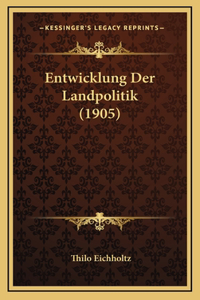 Entwicklung Der Landpolitik (1905)